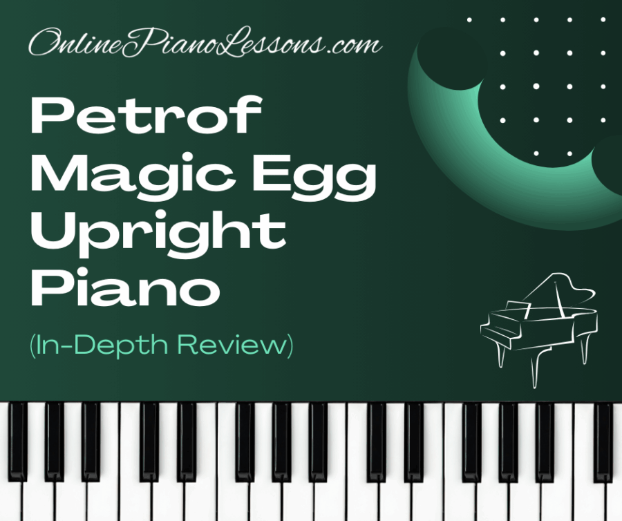 Petrof Magic Egg Upright Piano (In-Depth Review)