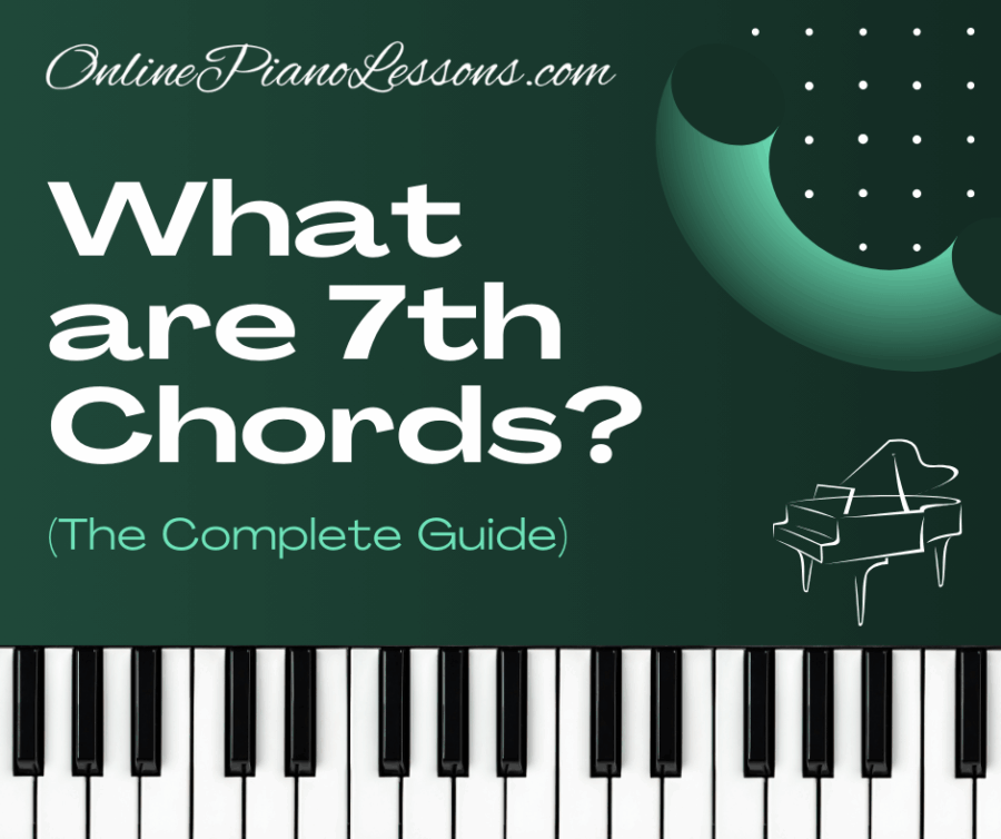 What are 7th Chords, piano chords, piano music, playing piano, piano 7th chords