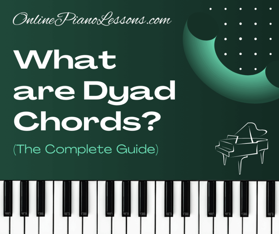 What are Dyad Chords, piano, playing piano, 2 notes, two notes, 2 note chord, two note chord, piano chords