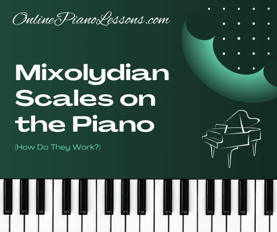 Mixolydian Scales on the Piano, Mixolydian piano scales, music theory, piano, playing piano
