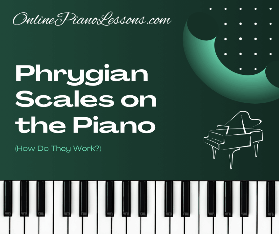 Phrygian Scales on the Piano, Phrygian piano scales, music theory, piano, playing piano