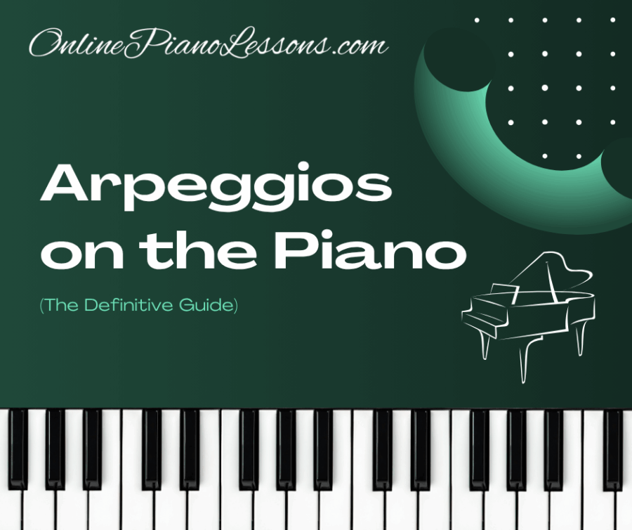 Arpeggios on the Piano (The Definitive Guide)