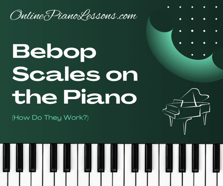 Bebop Scales on the Piano (How Do They Work) - OnlinePianoLessons.com