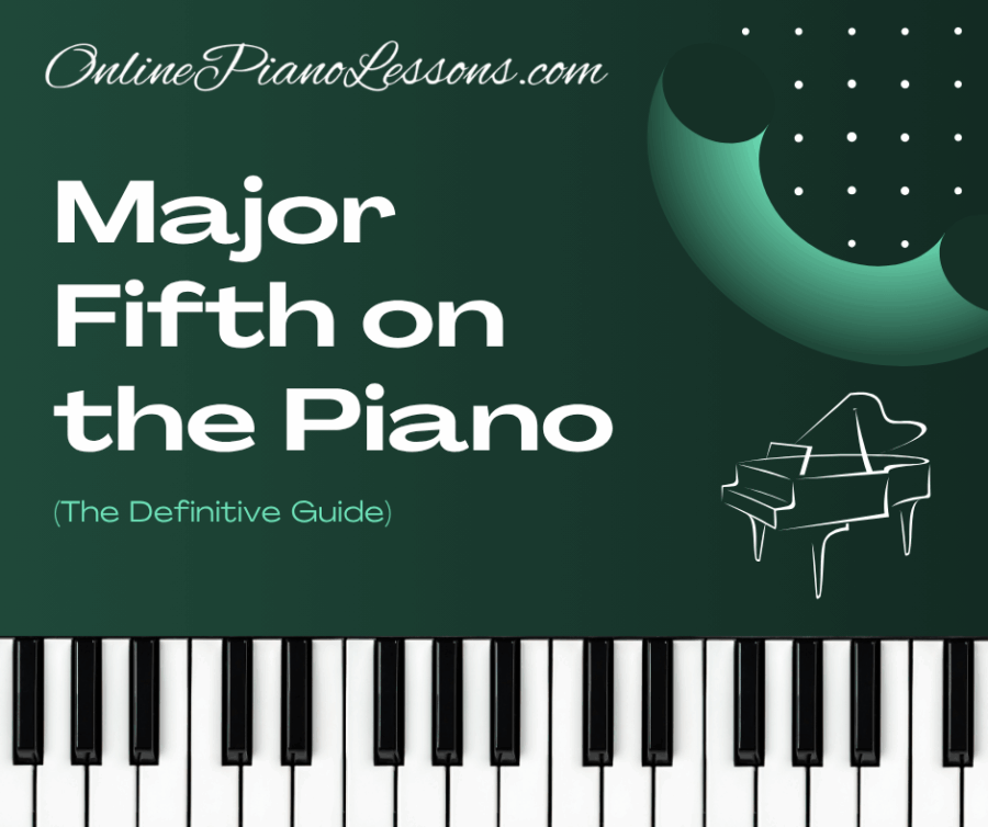 Major Fifth on the Piano (The Definitive Guide)