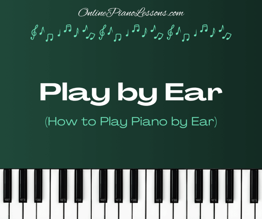 Play by Ear (How to Play Piano by Ear)